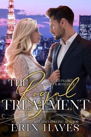 [A Billionaire Prince Romance 04] • The Royal Treatment · A Billionaire Prince Romance